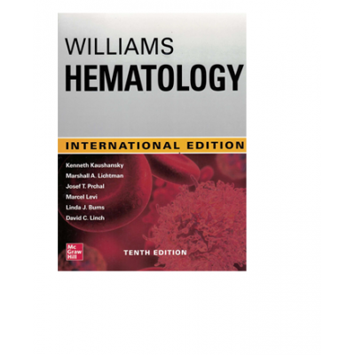 Williams Hematology;10th(International) Edition 2021 By Kenneth Kaushansky & Marshall A Lichtman