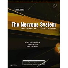 The Nervous System: Basic Science And Clinical Conditions;2nd Edition 2018 By Adina Michael-Titus