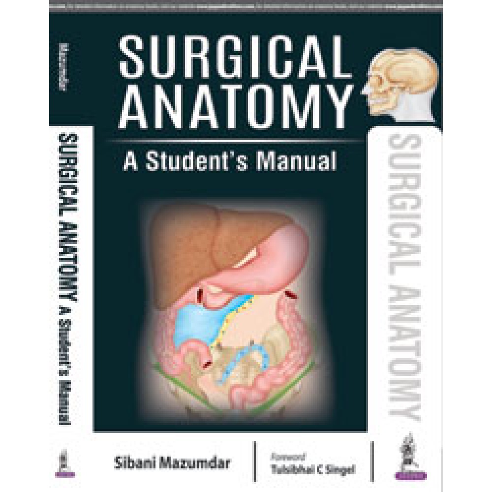 Surgical Anatomy: A Student's Manual 2018 By Sibani Mazumdar