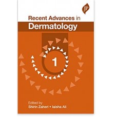 Recent Advances in Dermatology 1; 1st Edition 2019 by Shirin Zaheri & Iaisha Ali