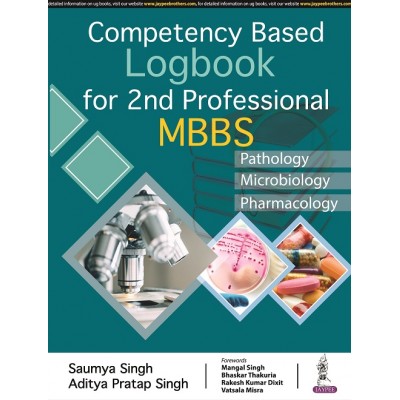 Competency Based Logbook For 2nd Professional MBBS;1st Edition 2022 By Saumya Singh & Aditya Pratap Singh