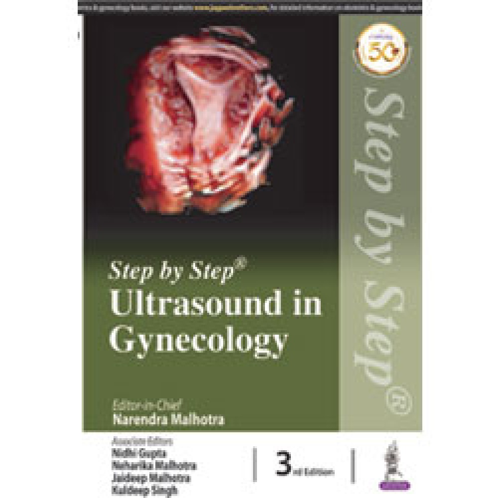 Step by Step Ultrasound in Gynecology;3rd Edition 2021 By Narendra Malhotra