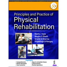 Principles and Practice of Physical Rehabilitation;1st Edition 2020 by Neeta J Vyas