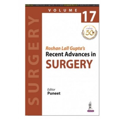 Roshan Lall Gupta’s Recent Advances In Surgery (Vol.17);1st Edition 2021 By Puneet