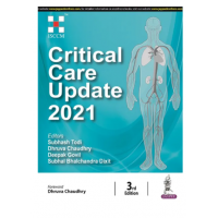 Critical Care Update 2021 (ISCCM);3rd Edition 2021 By Subhash Todi, Subhal Bhalchandra Dixit, Dhruva Chaudhry & Yatin Mahta