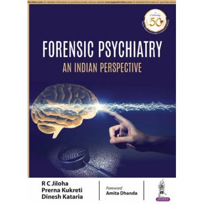 Forensic Psychiatry:An Indian Perspective;1st Edition 2019 By RC Jiloha, Prerna Kukreti & Dinesh Kataria