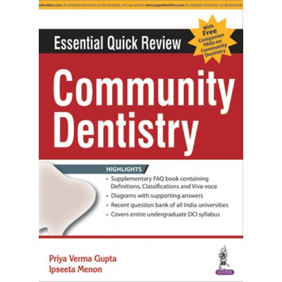 Essential Quick Review: Community Dentistry (with FREE companion FAQs on Community Dentisty);1st Edition 2017 By Priya Verma Gupta