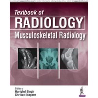 Textbook of Radiology: Musculoskeletal Radiology;1st Edition 2016 By Hariqbal Singh 