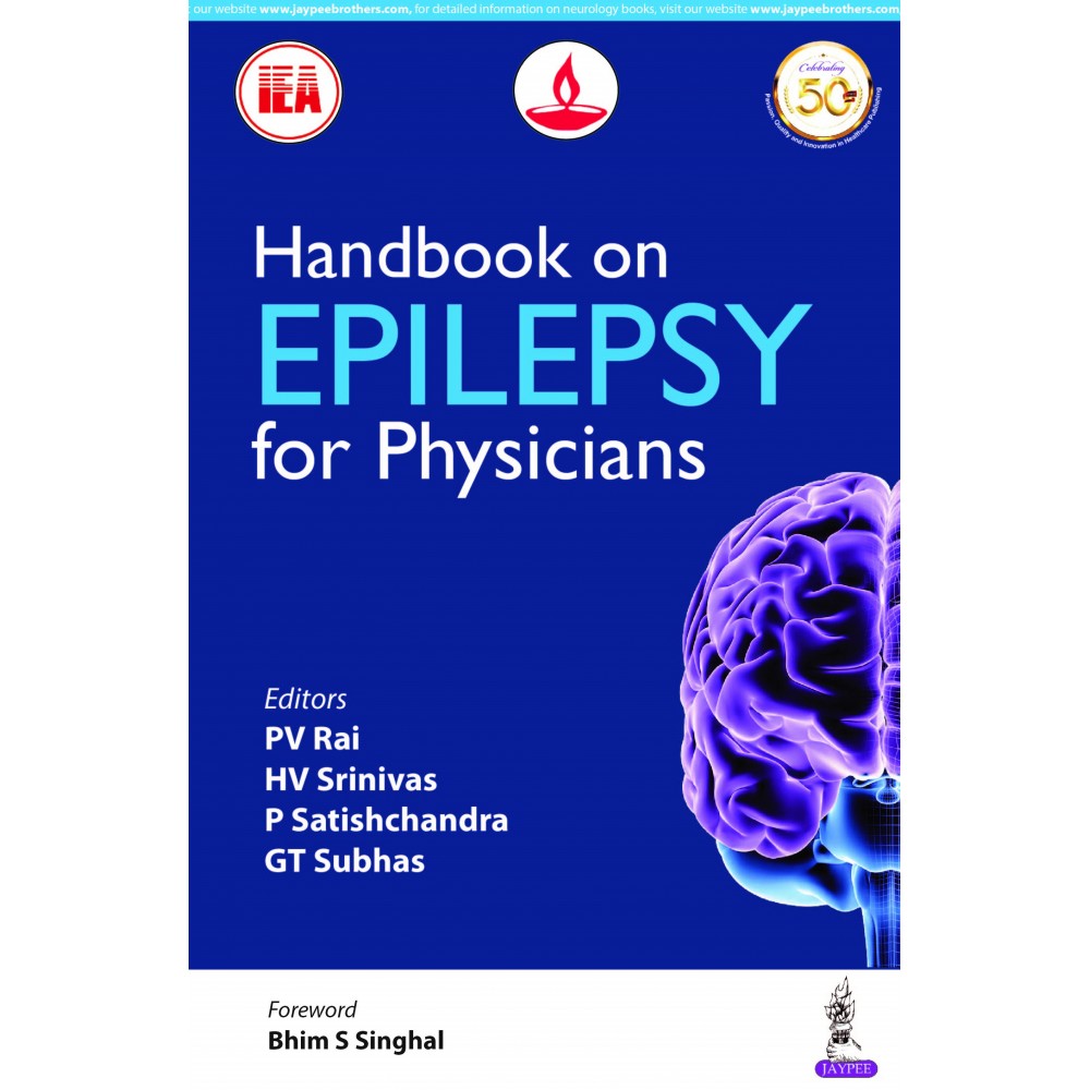 Handbook on Epilepsy for Physicians Indian Epilepsy Association;1st Edition 2019 By PV Rai