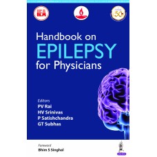 Handbook on Epilepsy for Physicians Indian Epilepsy Association;1st Edition 2019 By PV Rai