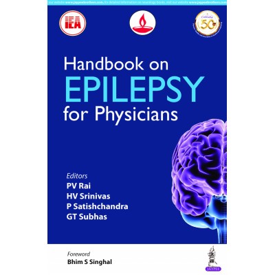 Handbook on Epilepsy for Physicians Indian Epilepsy Association;1st Edition 2019 By PV Rai