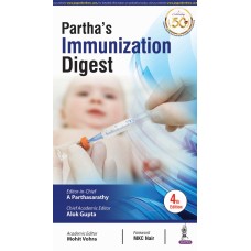 Partha’s Immunization Digest;4th Edition 2020 By A Parthasarathy