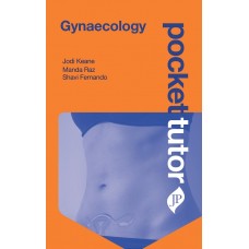 Pocket Tutor Gynaecology;1st Edition 2022 By Jodi Keane & Shavi Fernando