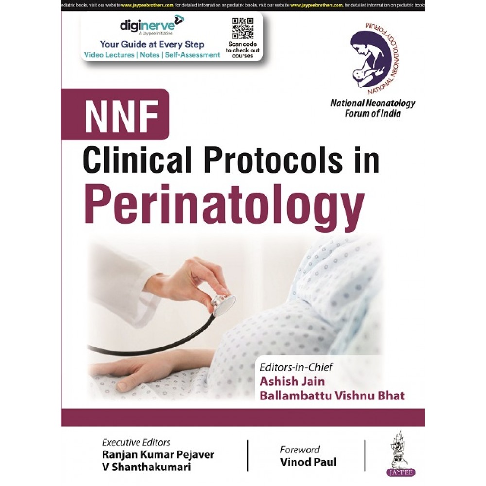 NNF Clinical Protocols in Perinatology;1st Edition 2022 By Ashish Jain & Ballambattu Vishnu Bhat