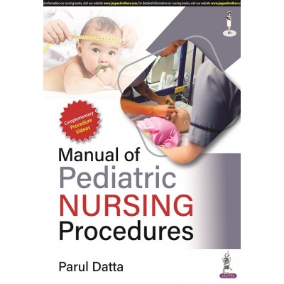 Manual of Paediatric Nursing Procedures; 1st Edition 2022 By Parul Datta