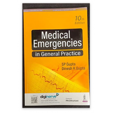 Medical Emergencies In General Practice;10th Edition 2023 by SP Gupta & Dinesh K Gupta