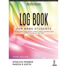 LOG BOOK FOR MBBS STUDENTS;3rd Edition 2022 By Aprajita Panwar & Rakesh K Gupta