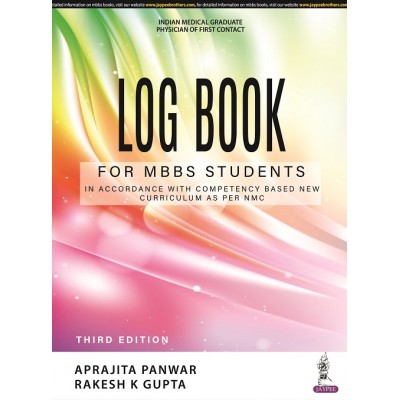 LOG BOOK FOR MBBS STUDENTS;3rd Edition 2022 By Aprajita Panwar & Rakesh K Gupta