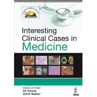 Interesting Clinical Cases in Medicine;1st Edition 2022 KK Pareek & Girish Mathur