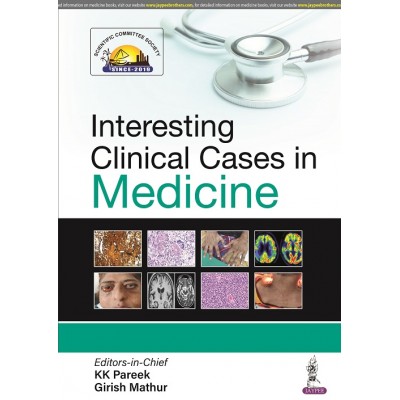 Interesting Clinical Cases in Medicine;1st Edition 2022 KK Pareek & Girish Mathur