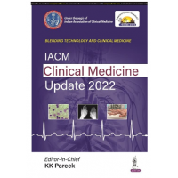 IACM Clinical Medicine Update 2022;1st Edition 2023 by KK Pareek