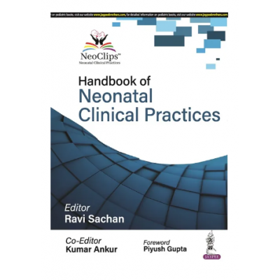 Handbook of Neonatal Clinical Practices;1st Edition 2023 By Ravi Sachan & Piyush Gupta