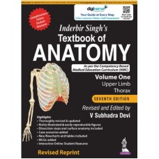 Inderbir Singh’s Textbook of Anatomy (Volume 1: Upper Limb and Thorax);7th Edition 2022(Revised Reprint) By V Subhadra Devi