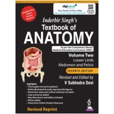 Inderbir Singh’s Textbook of Anatomy (Volume 2: Lower Limb, Abdomen and Pelvis);7th edition 2022 Revised Reprint  by V Subhadra Devi