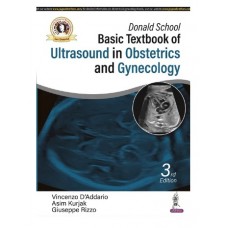  Donald School Basic Textbook of Ultrasound in Obstetrics and Gynecology;3rd Edition 2023 By Vincenzo D’Addario & Asim Kurjak	