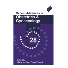 Recent Advances in Obstetrics and Gynaecology-28;1st Edition 2023 by Mausumi Das