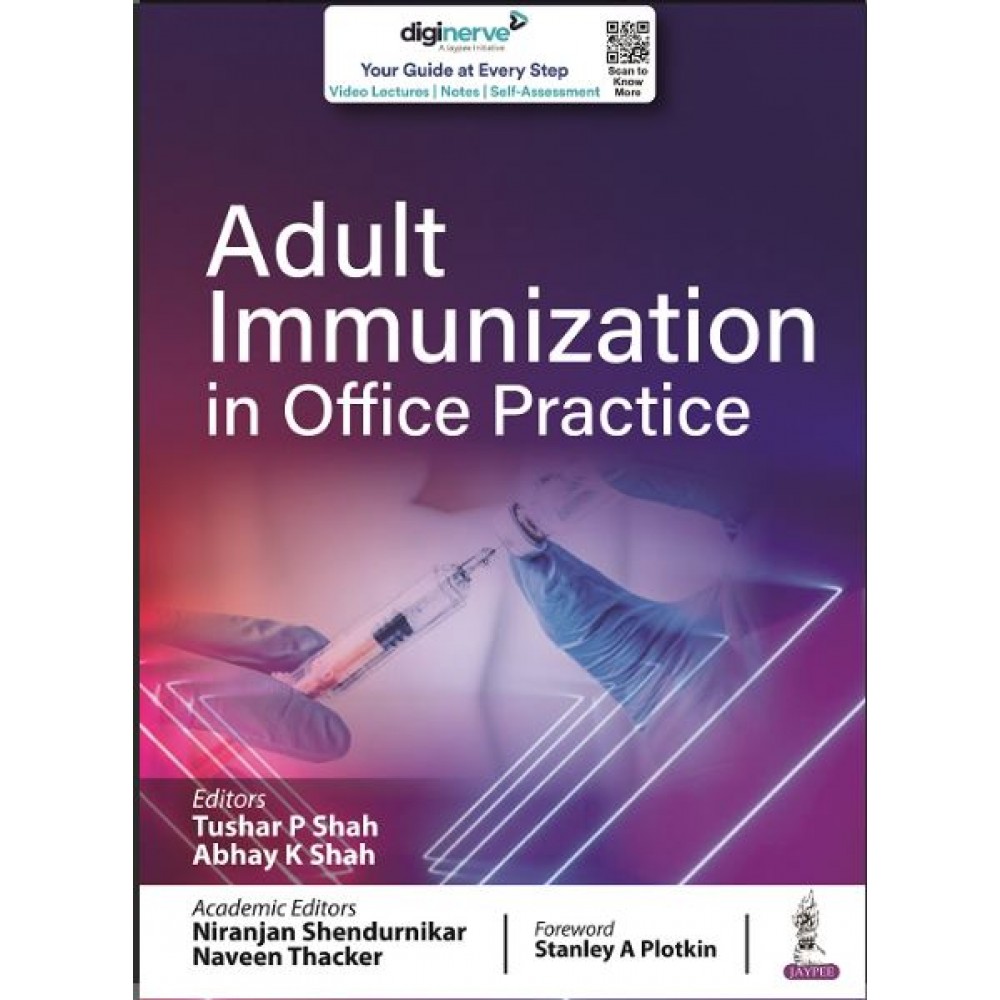 Adult Immunization in Office Practice 1st Edition 2023 By Tushar P Shah & Abhay K Shah	