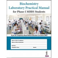Biochemistry Laboratory Practical Manual for Phase-I MBBS Students:1st Edition 2023 By Pankaja Naik & Asmita Patil & Shilpa Dhotre