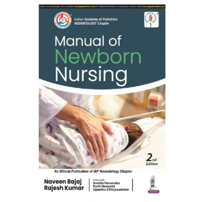 Manual of Newborn Nursing;1st Edition 2023 by Naveen Bajaj & Rajesh Kumar