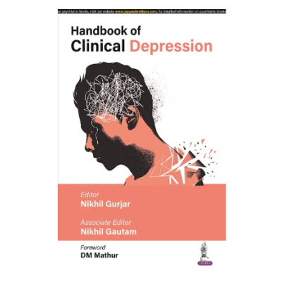 Handbook Of Clinical Depression;1st Edition 2023 By Nikhil Gurjar & DM Mathur