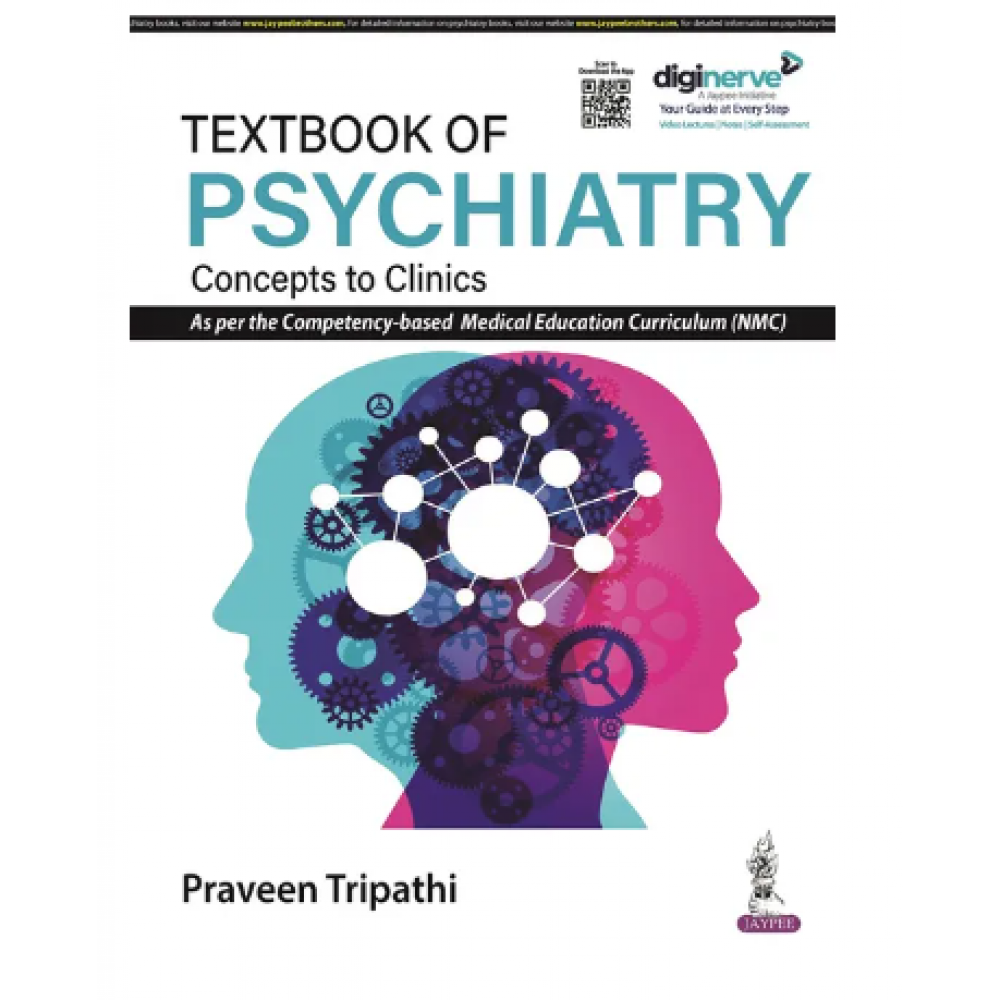 Textbook of Psychiatry:Concepts to Clinics;1st Edition 2023 By Praveen Tripathi