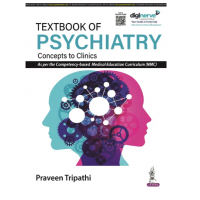 Textbook of Psychiatry:Concepts to Clinics;1st Edition 2023 By Praveen Tripathi