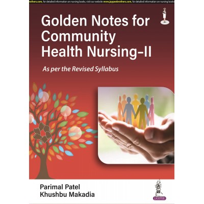 Golden Notes for Community Health Nursing-II:1st Edition 2023 By  Parimal Patel & Khushbu Makadia 