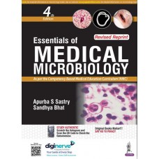Essentials of Medical Microbiology; 4th Edition Revised Reprint by Apurba S Sastry & Sandhya Bhat