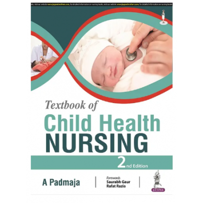 Textbook of Child Health Nursing;2nd Edition 2023 by A Padmaja