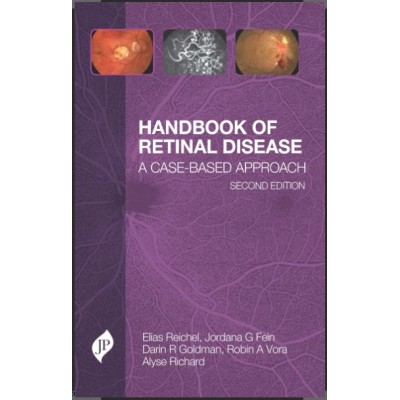 Handbook of Retinal Disease: A Case- Based Approach:2nd Edition 2024 By Elias Reichel & Jordana G Fein 