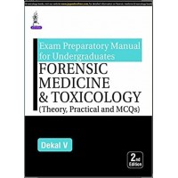 Exam Preparatory Manual For Undergraduates Forensic Medicine & Toxicology;2nd Edition 2018 By Dekal V