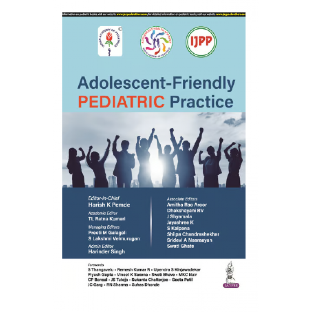 Adolescent-Friendly Pediatric Practice (IAP);1st Edition 2024 by Harish K Pemde,TL Ratna Kumari & Preeti M Galagali