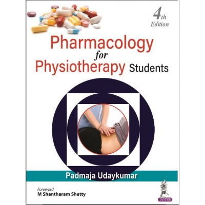 Pharmacology for Physiotherapy Students:4th Edition 2023 By Padmaja Udaykumar