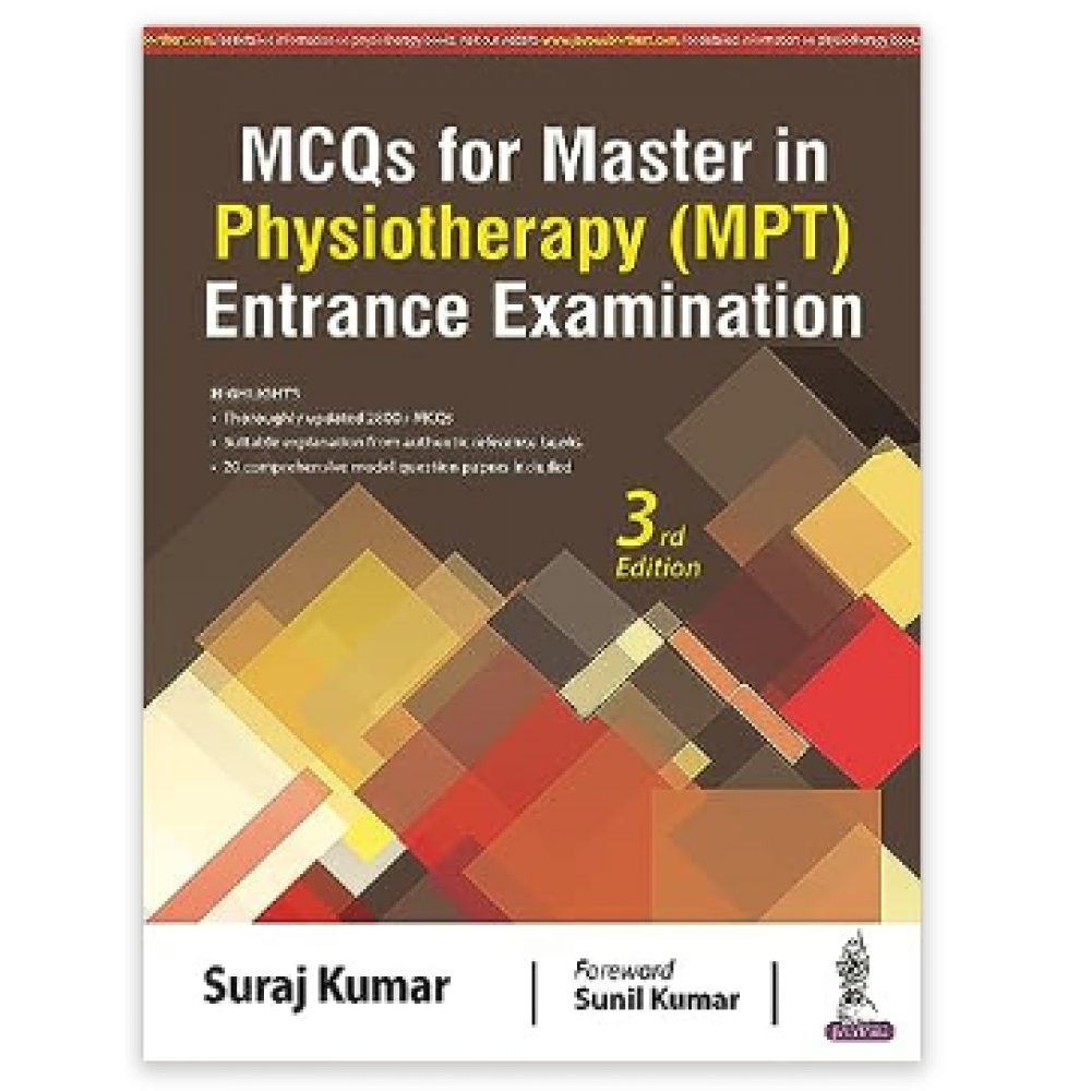 MCQs for Master in Physiotherapy (MPT) Entrance Examination;3rd Edition 2023 By Suraj Kumar