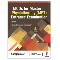 MCQs for Master in Physiotherapy (MPT) Entrance Examination;3rd Edition 2023 By Suraj Kumar