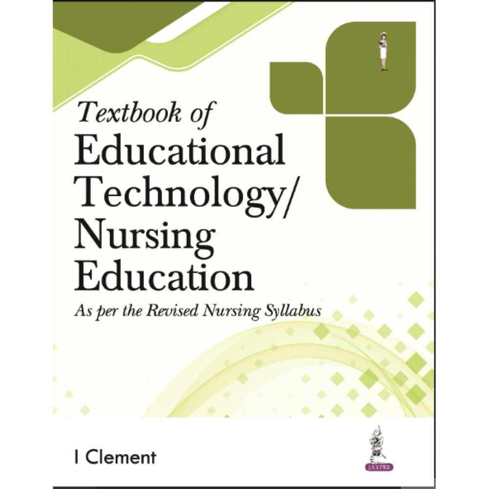 Textbook of Educational Technology/Nursing Education;1st Edition2024 by I Clement