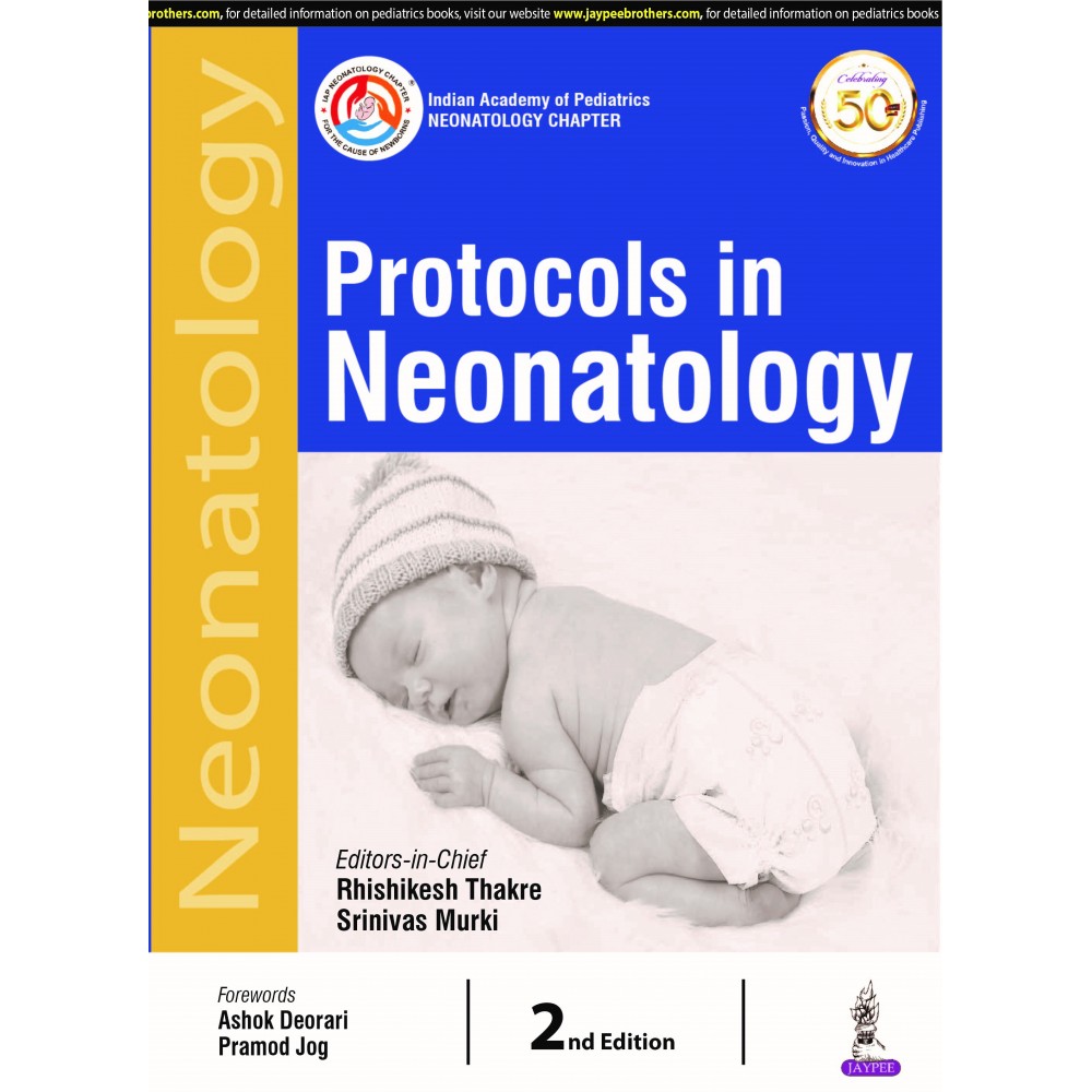 Protocols in Neonatology(IAP): Neonatology Chapter;2nd Edition 2020 By Rhishikesh Thakre & Srinivas Murki