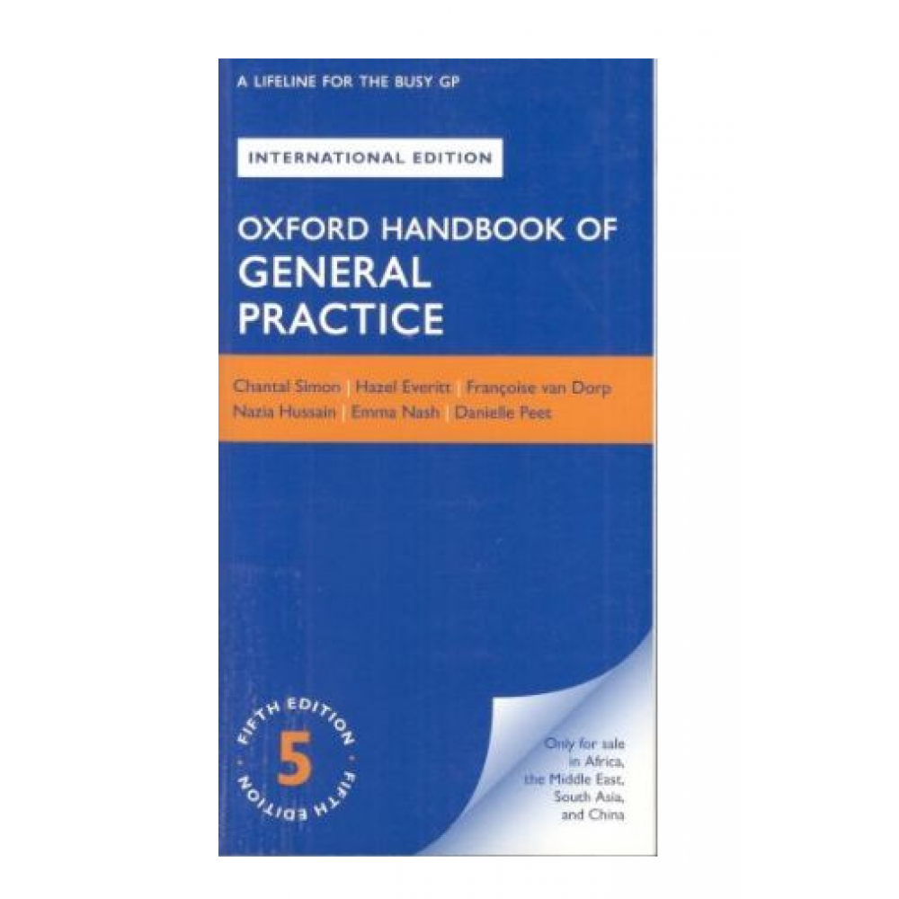 Oxford Handbook of General Practice;5th Edition 2020 By Chantal Simon & Hazel Everitt 