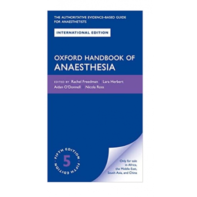 Oxford Handbook of Anaesthesia;5th Edition 2022 by Rachel Freedman & Lara Herbert