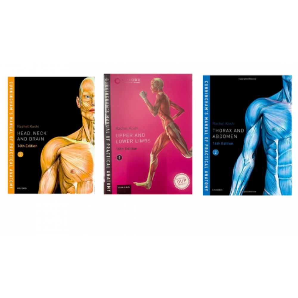 Cunningham's Manual of Practical Anatomy (3 Volume Set);16th Edition 2017 by Rachel Koshi